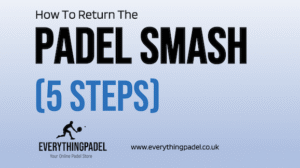 how to return the padel smash