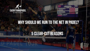 why should we run to the net in padel tennis.
